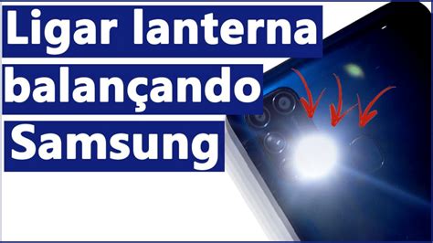 onde fica a lanterna do celular samsung|3 Formas de Usar a Lanterna de um Samsung Galaxy